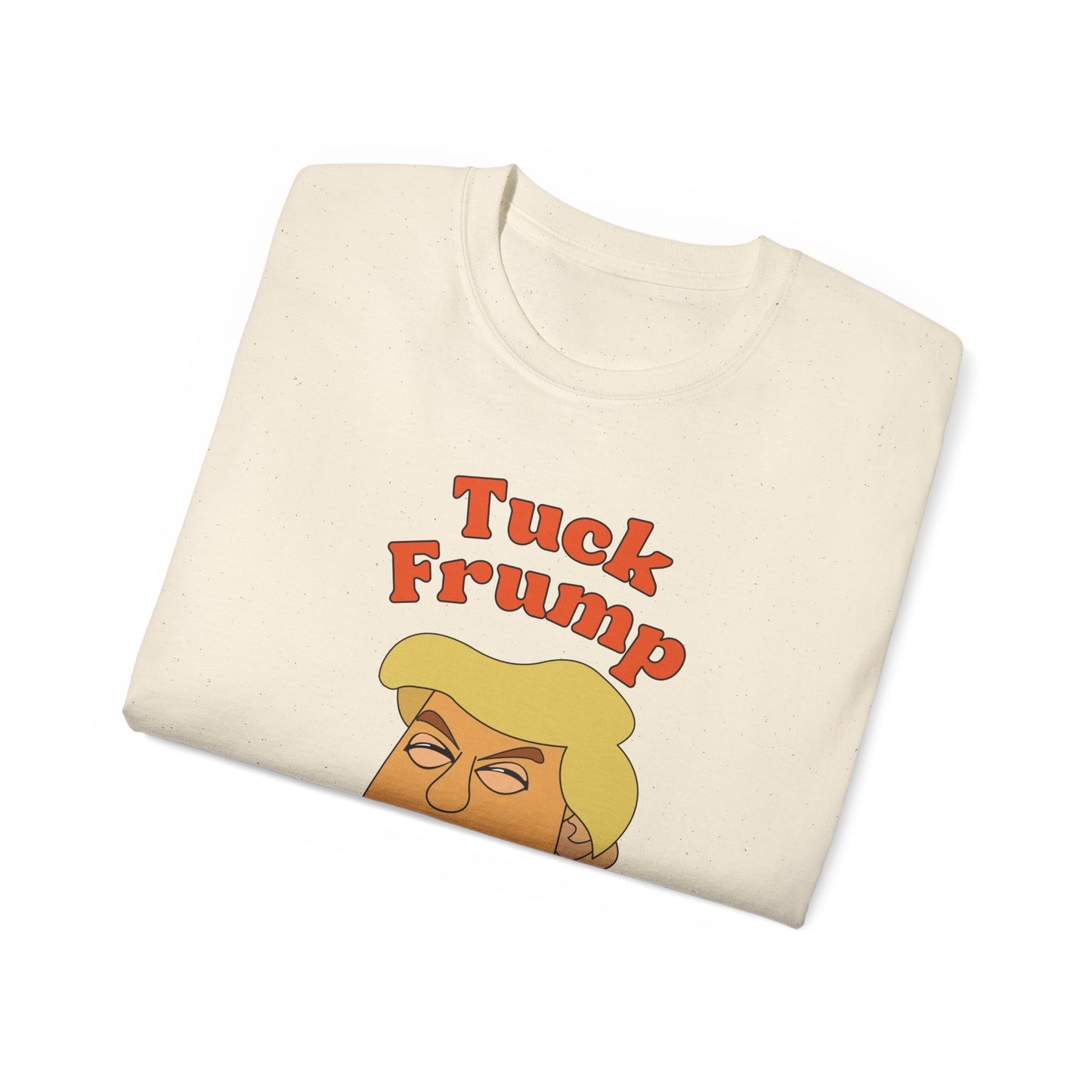 Tuck Frump Unisex Cotton Tee