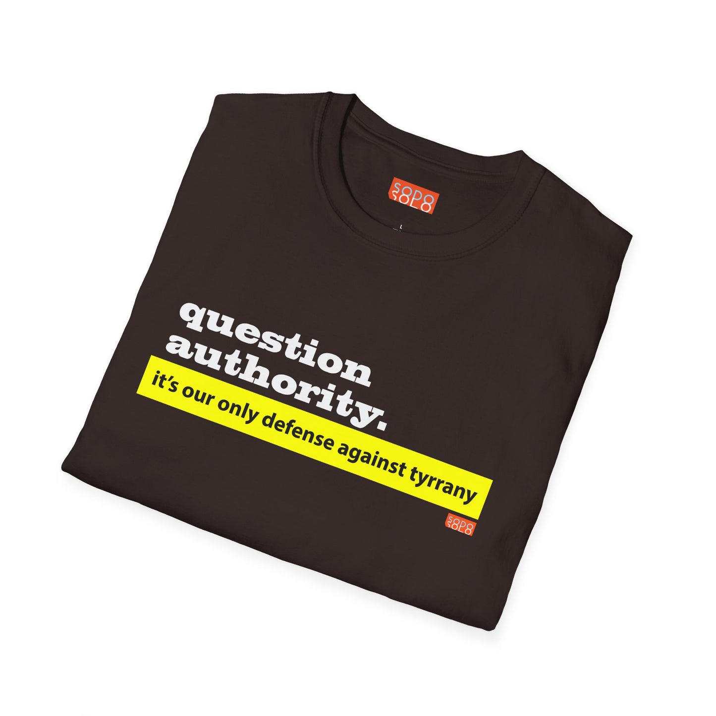 Question Authority - T-Shirt - Dark