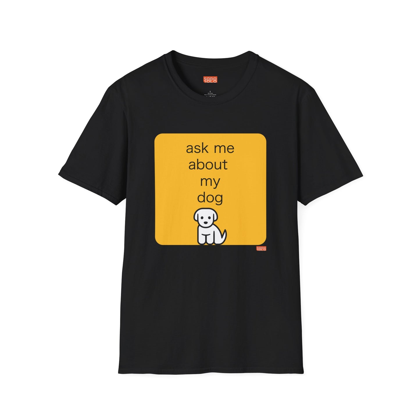 Ask Me About My Dog T-Shirt