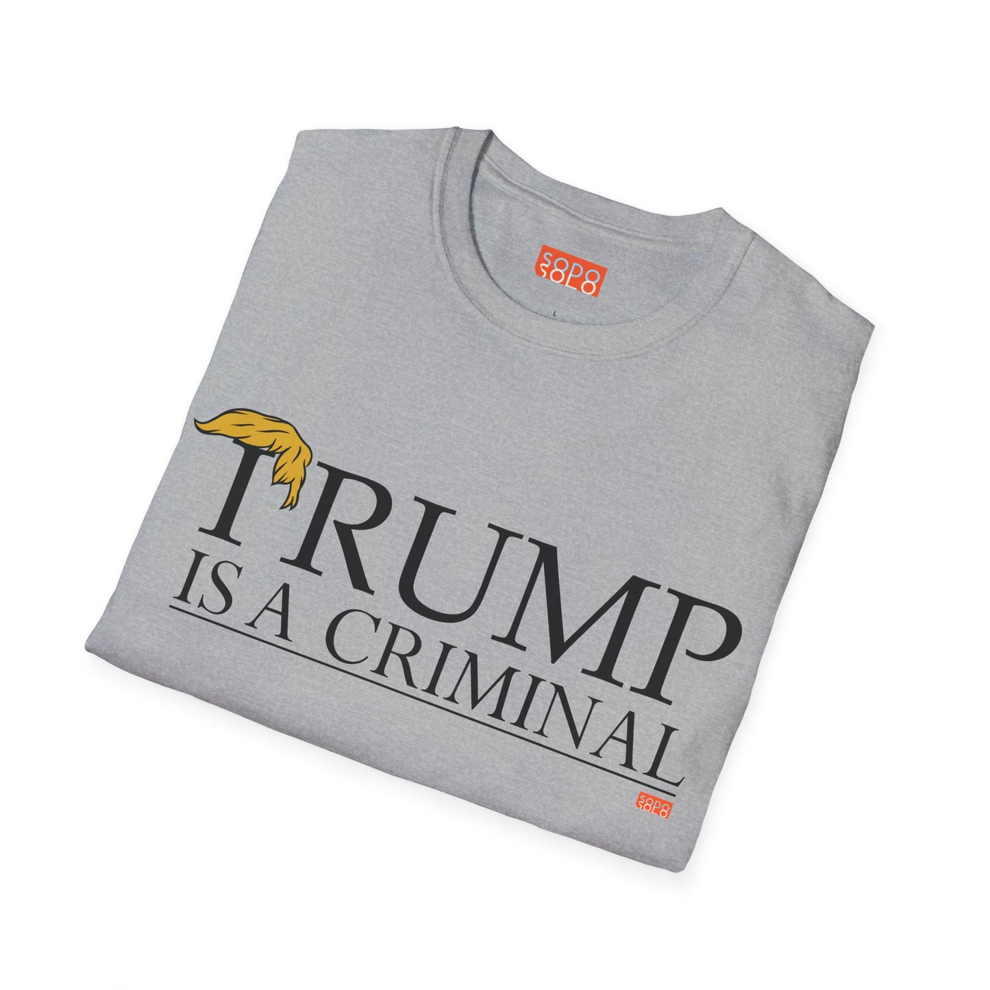 "IRUMP" is a Criminal - T-Shirt - Light