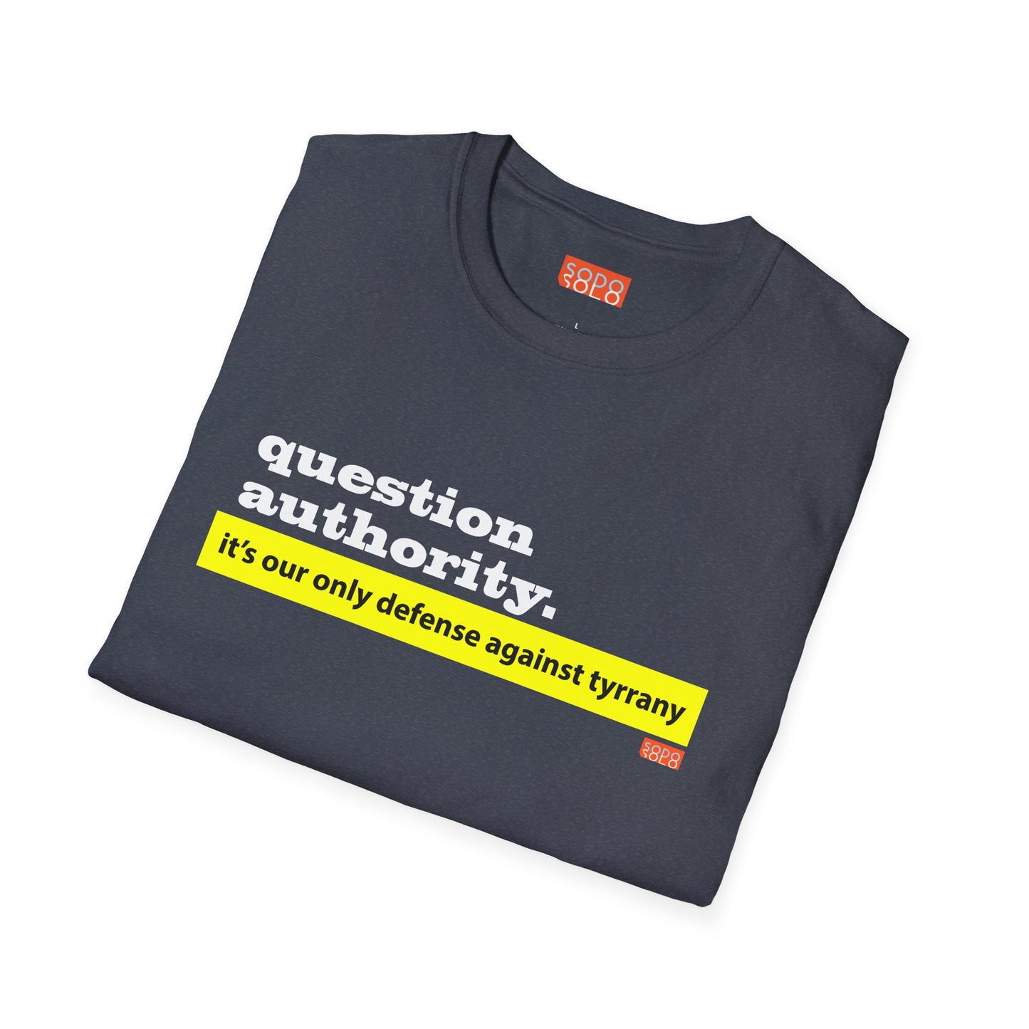 Question Authority - T-Shirt - Dark