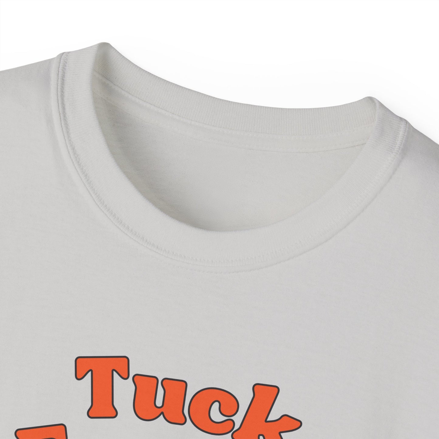 Tuck Frump Unisex Cotton Tee