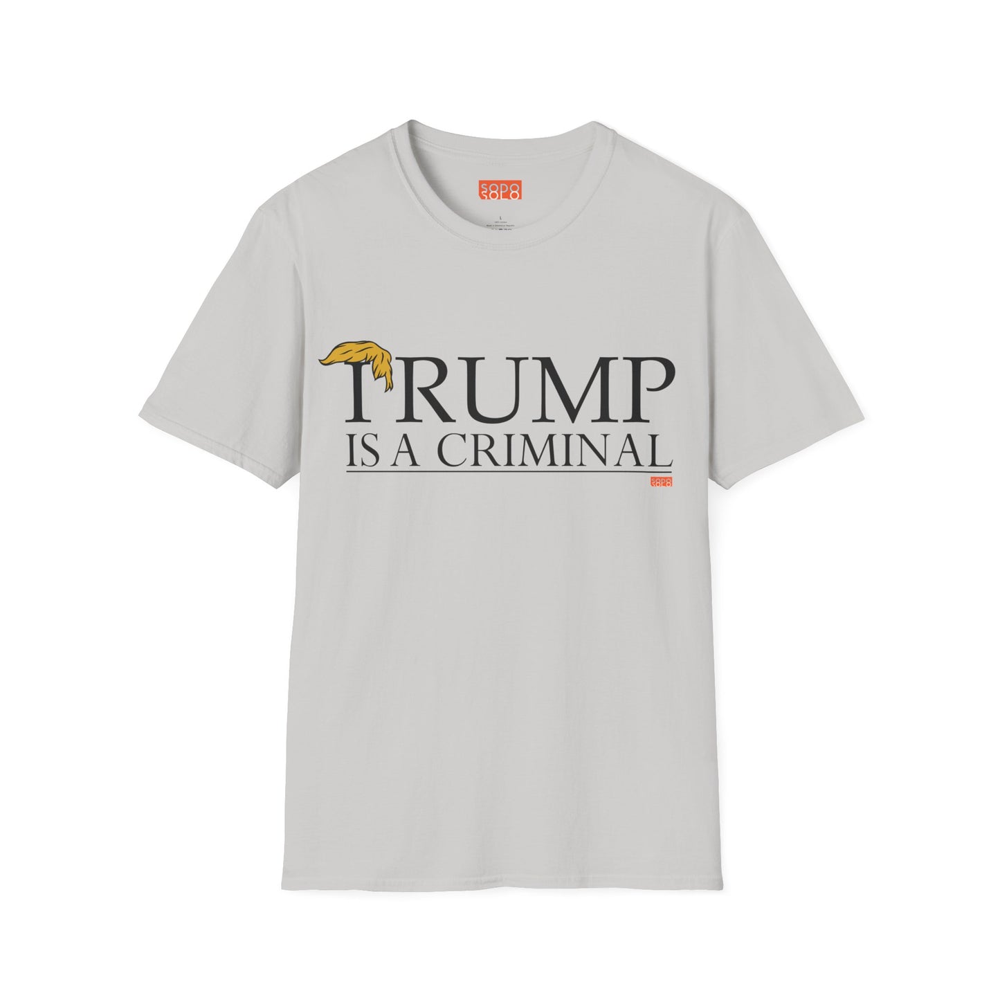 "IRUMP" is a Criminal - T-Shirt - Light