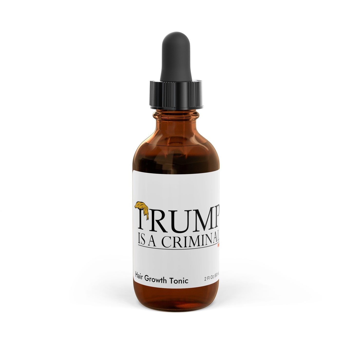 "IRUMP" is a Criminal - Hair Growth Tonic, 2oz