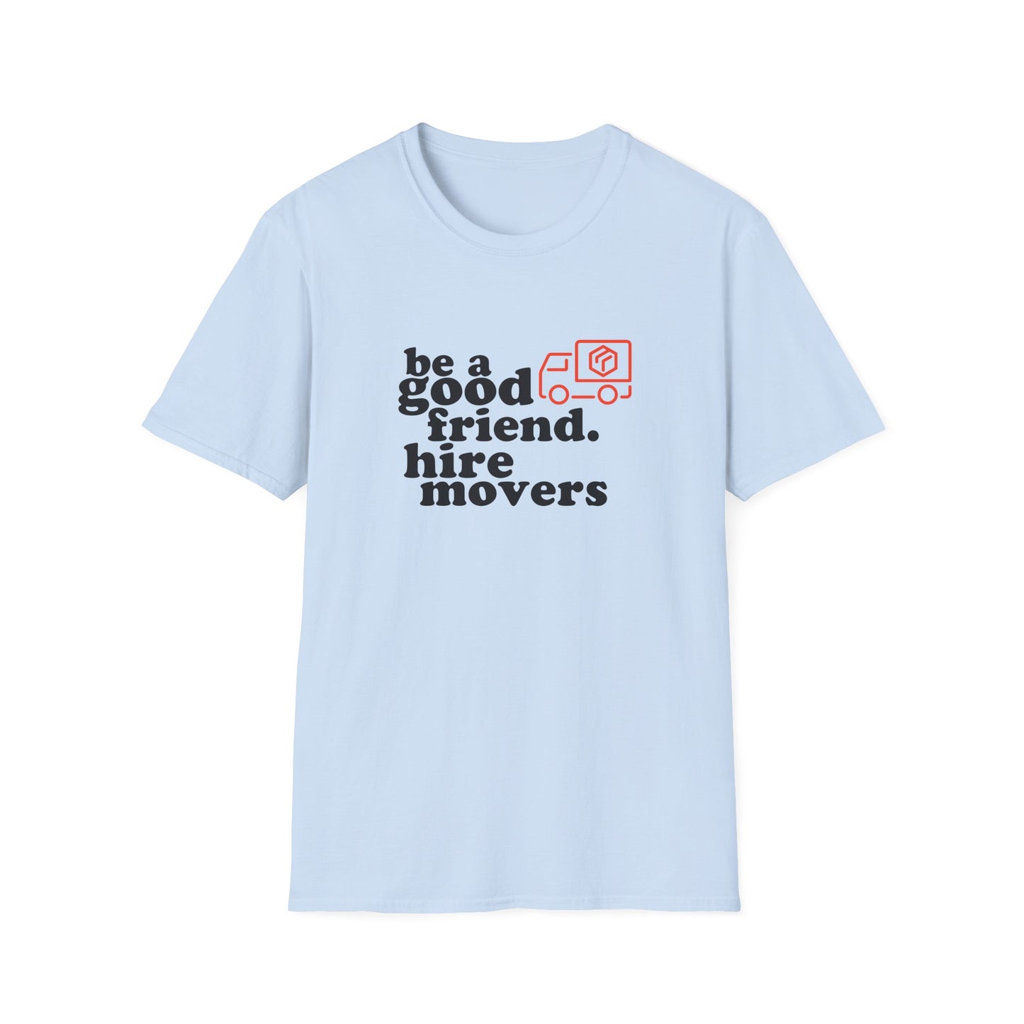 Hire Movers Unisex T-Shirt