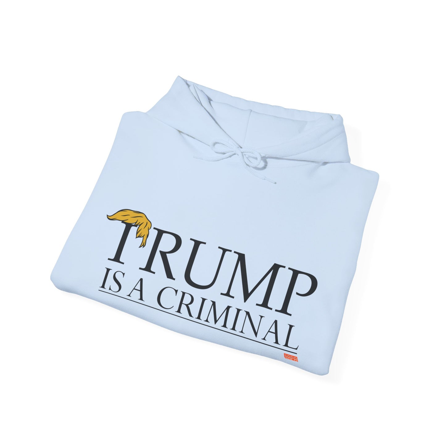 "IRUMP" is a Criminal Hoodie - Light
