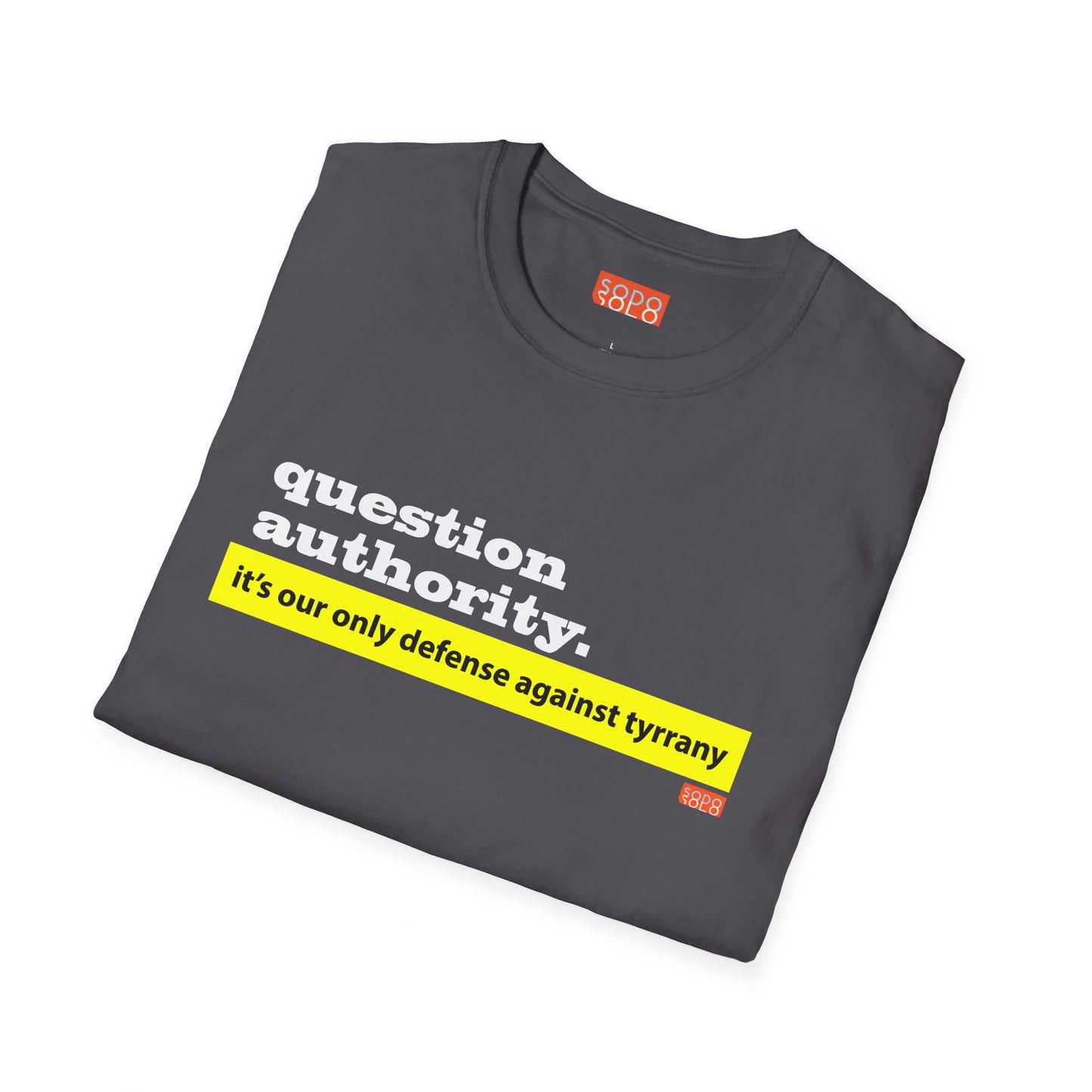 Question Authority - T-Shirt - Dark