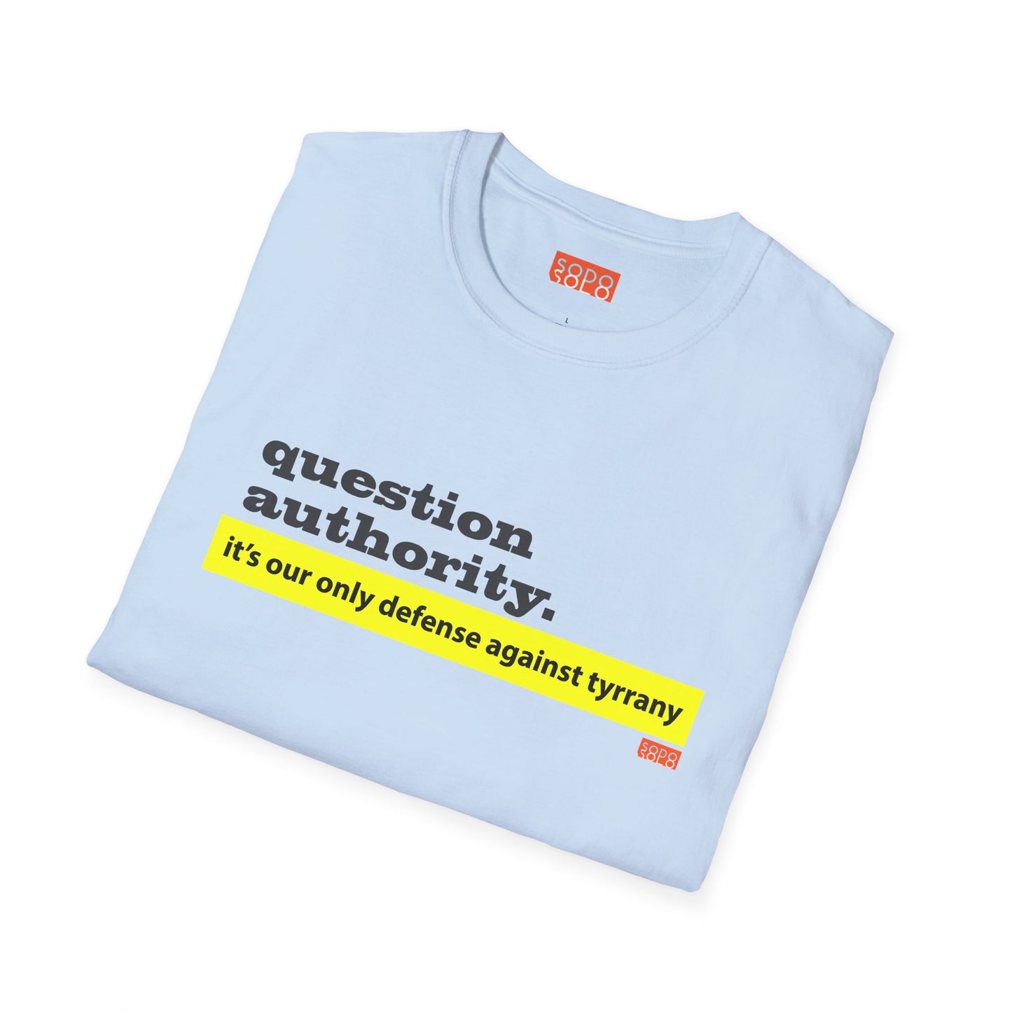 Question Authority - T-Shirt - Light