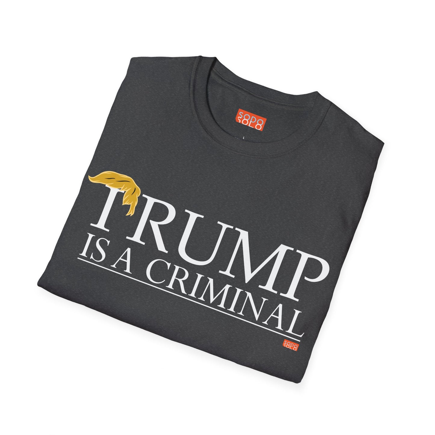 "IRUMP" is a Criminal - T-shirt - Dark