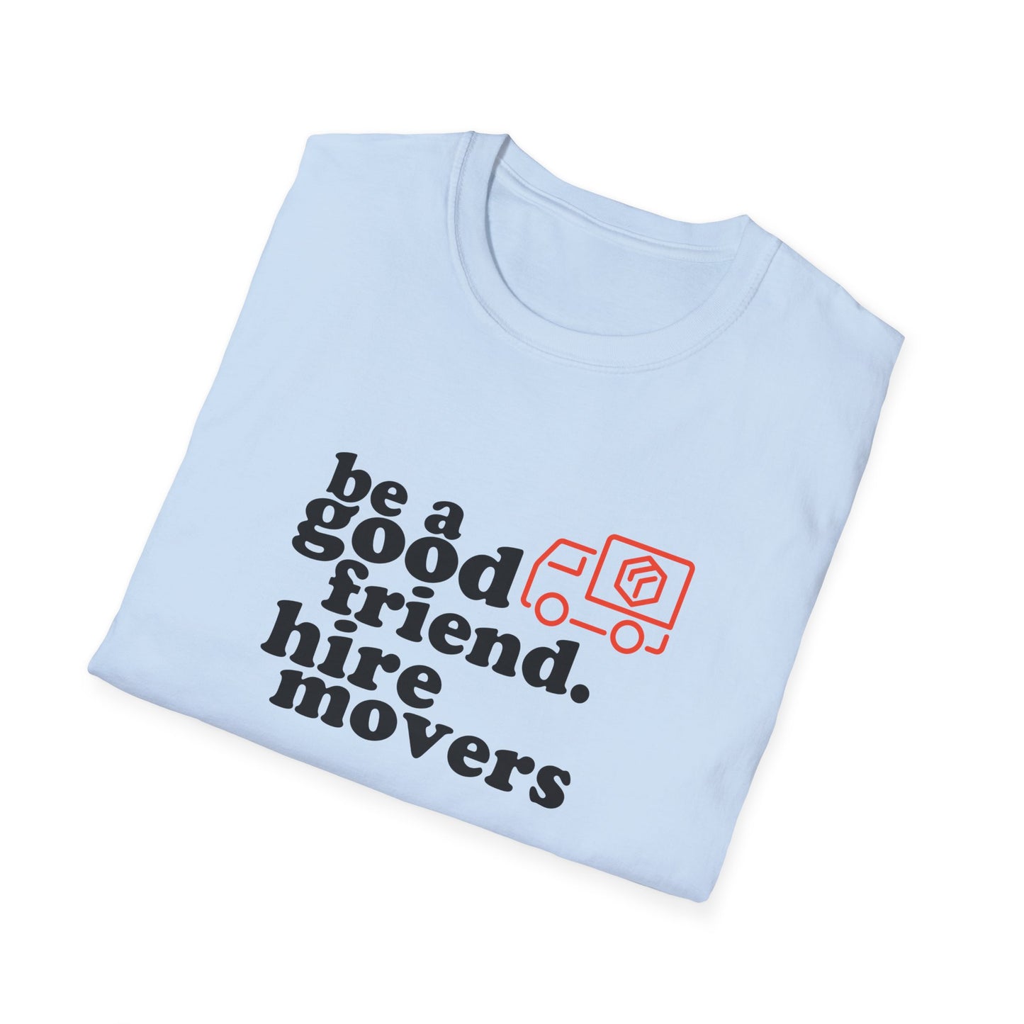 Hire Movers Unisex T-Shirt