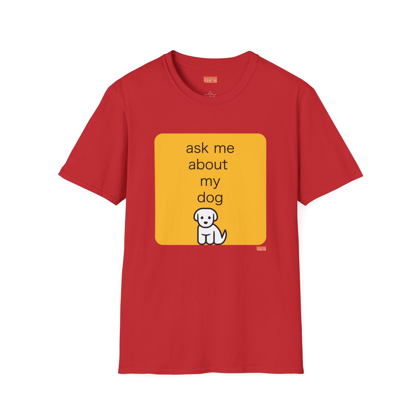 Ask Me About My Dog T-Shirt