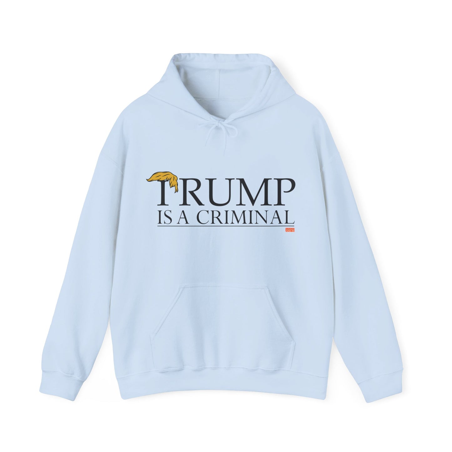 "IRUMP" is a Criminal Hoodie - Light