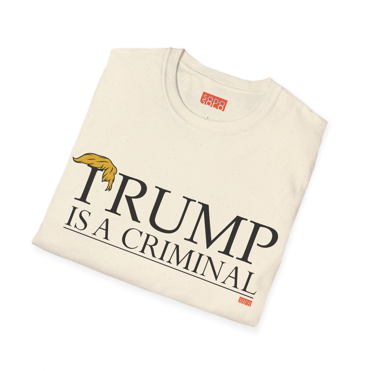 "IRUMP" is a Criminal - T-Shirt - Light